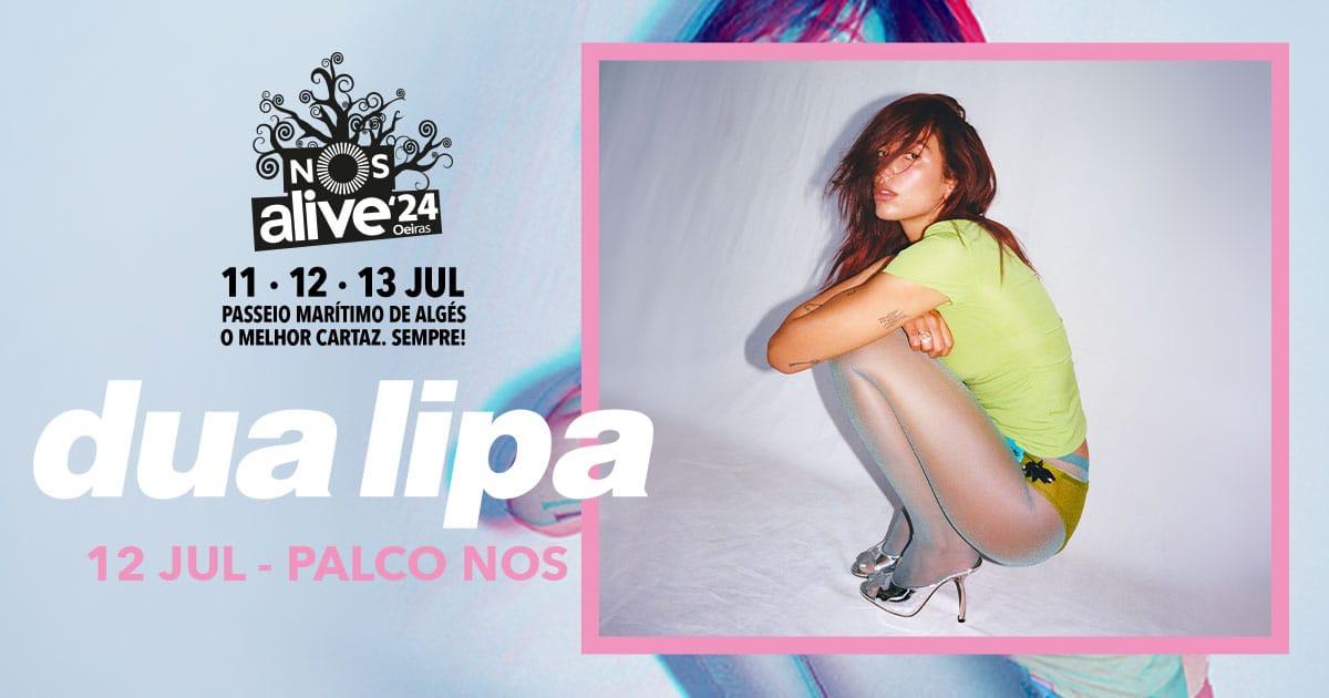 dua-lipa-nos-alive-festival-2024-lisboa-entradas-masqueticket.jpg